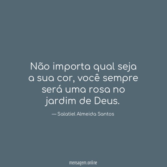 Não importa qual seja a sua cor