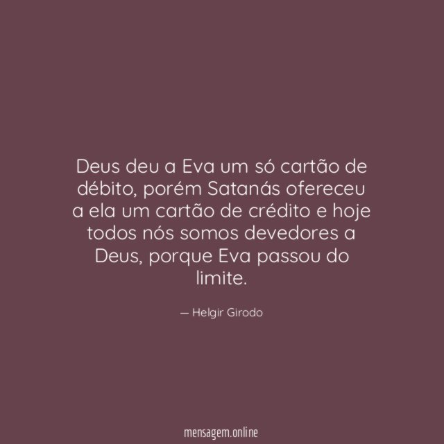 Deus deu a Eva um só cartão de débito