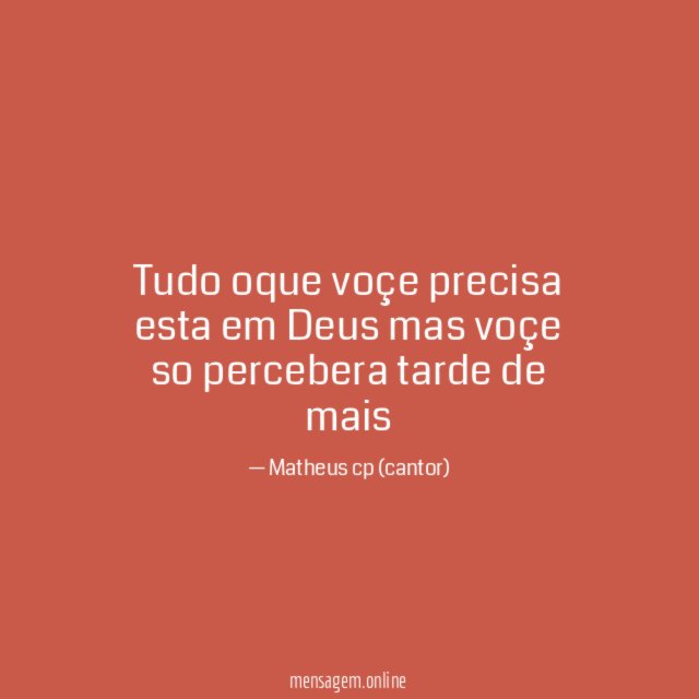 Tudo oque voçe precisa esta em Deus mas