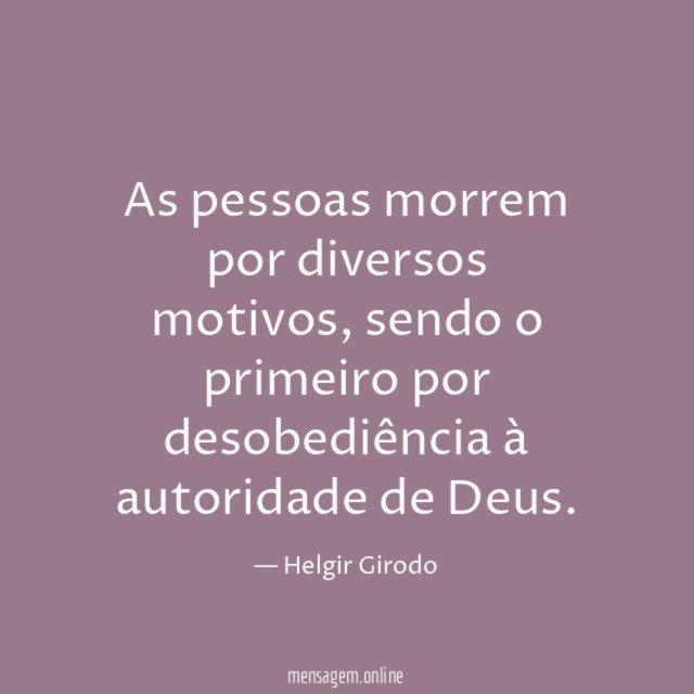 As pessoas morrem por diversos motivos