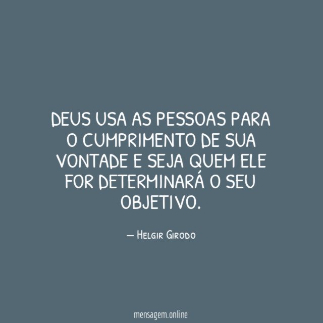 Deus usa as pessoas para o cumprimento de