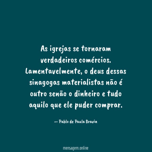 As igrejas se tornaram verdadeiros comércios