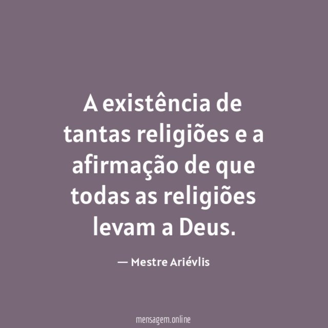 A existência de tantas religiões e a afirmação