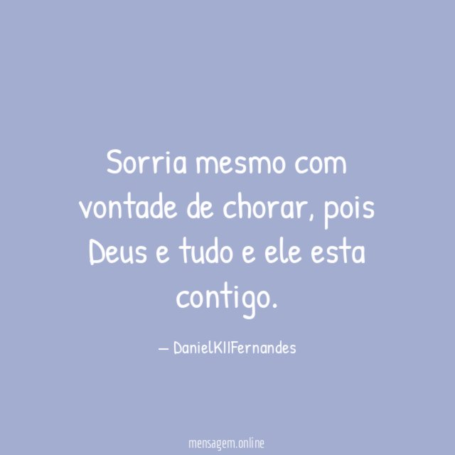 Sorria mesmo com vontade de chorar