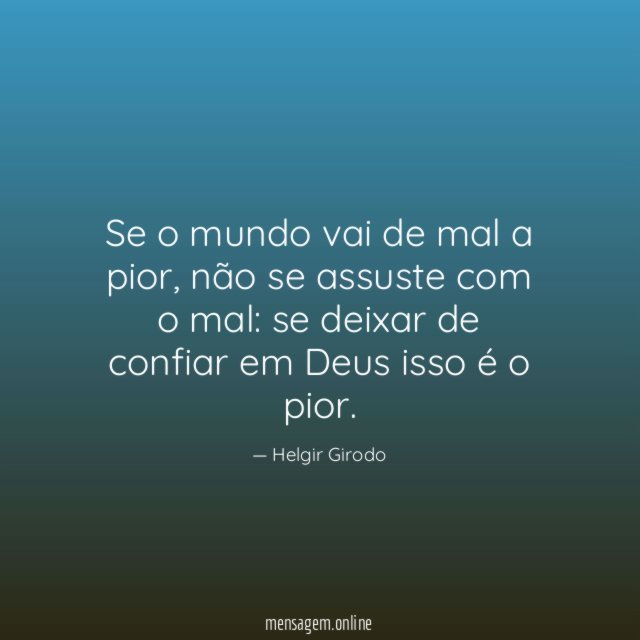 Se o mundo vai de mal a pior