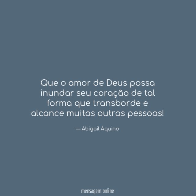 Que o amor de Deus possa inundar seu