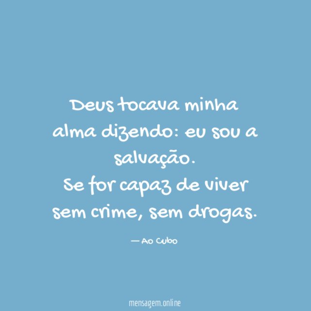 Deus tocava minha alma dizendo