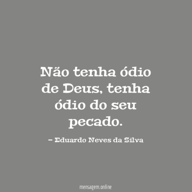 Não tenha ódio de Deus