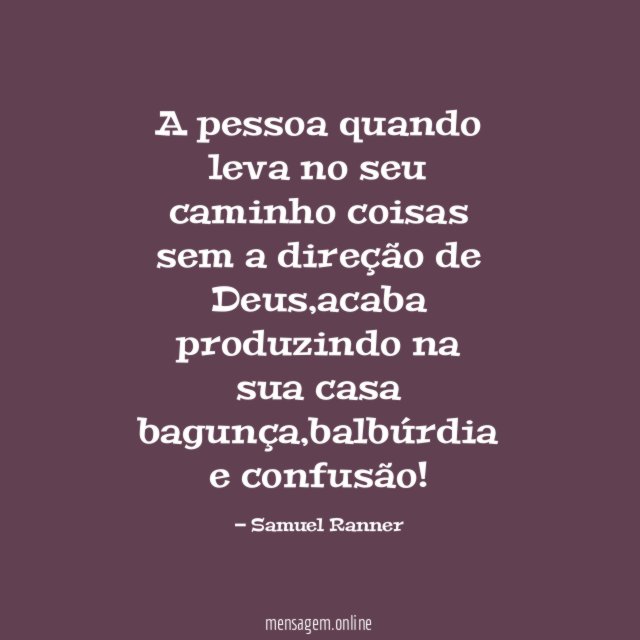 A pessoa quando leva no seu caminho coisas
