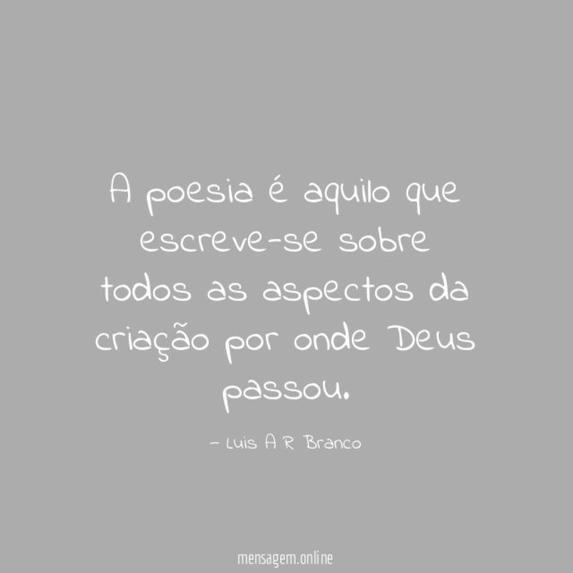 A poesia é aquilo que escreve-se sobre todos