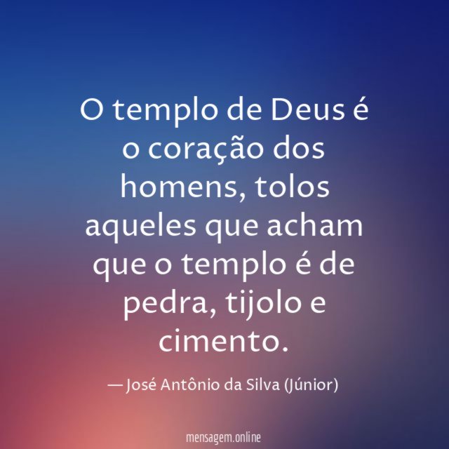 O templo de Deus é o coração dos homens