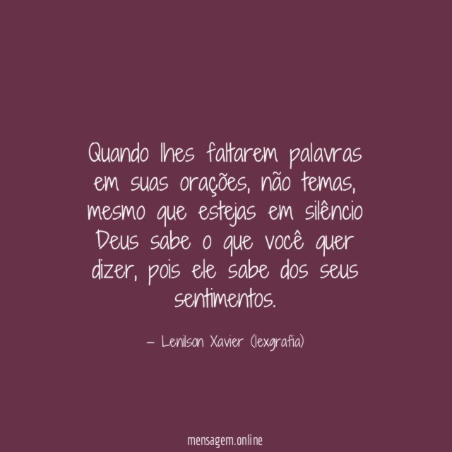 Quando lhes faltarem palavras em suas orações