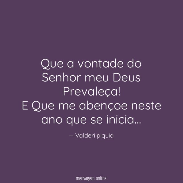 Que a vontade do Senhor meu Deus Prevaleça