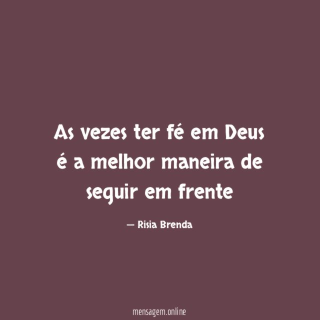 As vezes ter fé em Deus é a