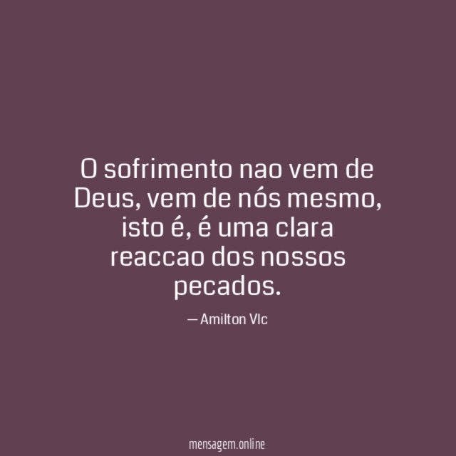 O sofrimento nao vem de Deus