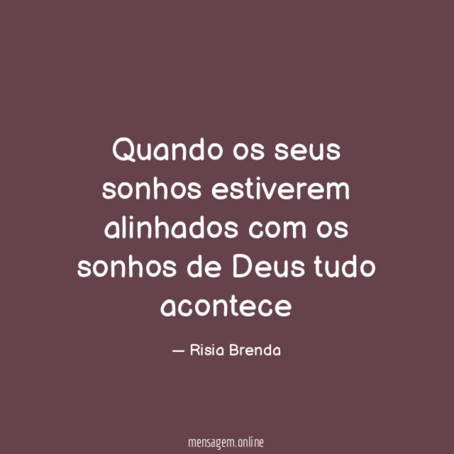 Quando os seus sonhos estiverem alinhados com os