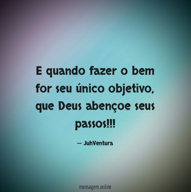 E quando fazer o bem for seu único objetivo