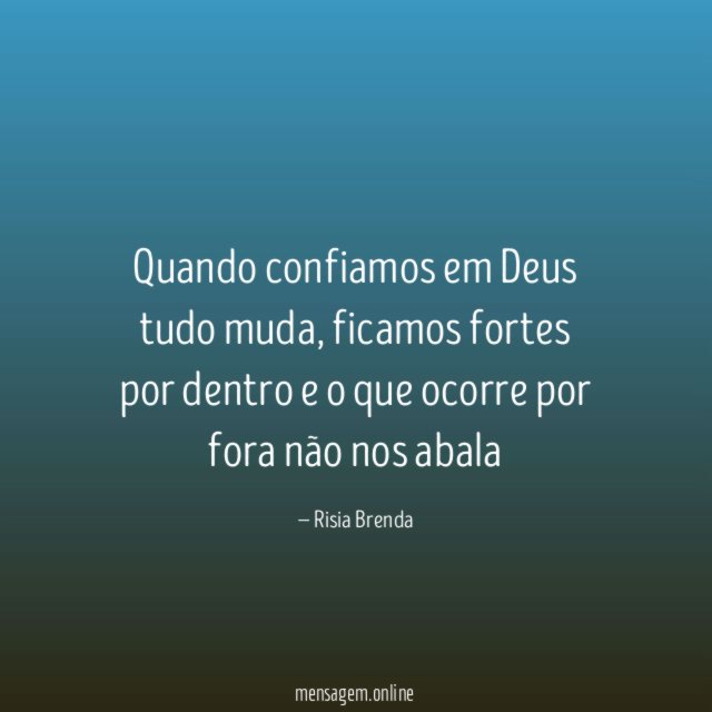 Quando confiamos em Deus tudo muda