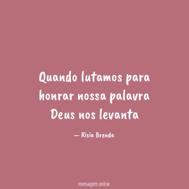 Quando lutamos para honrar nossa palavra Deus nos levanta