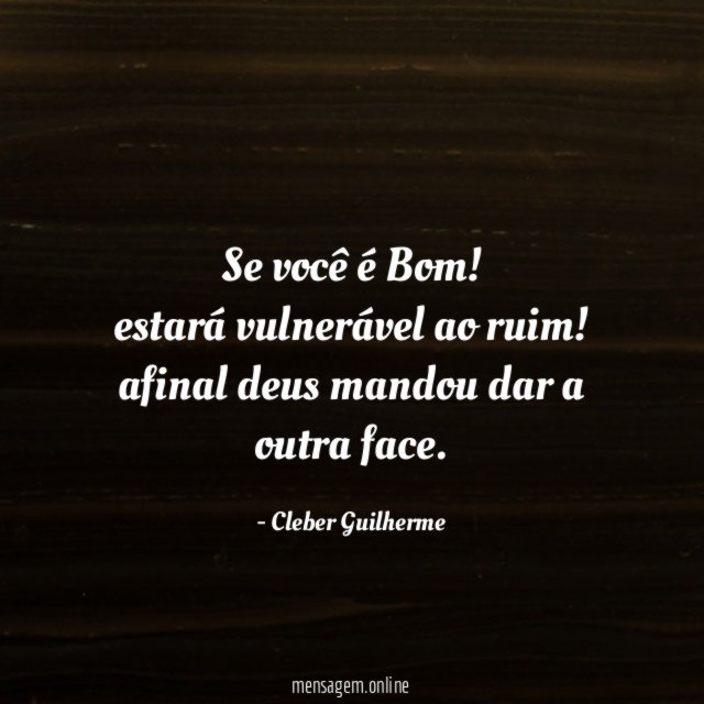 Se você é Bom