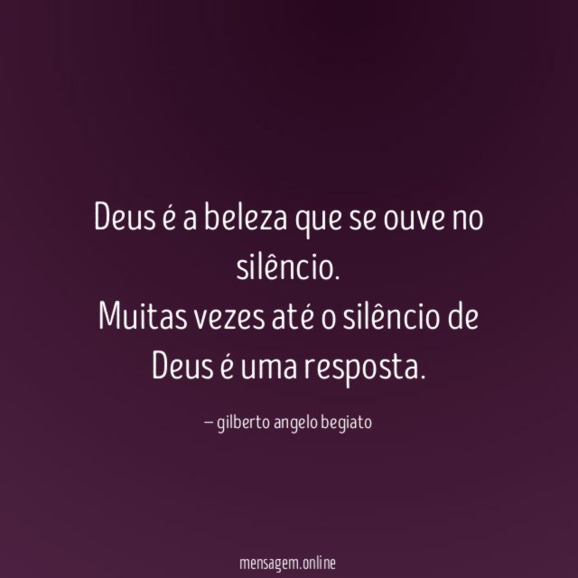 Deus é a beleza que se ouve no silêncio