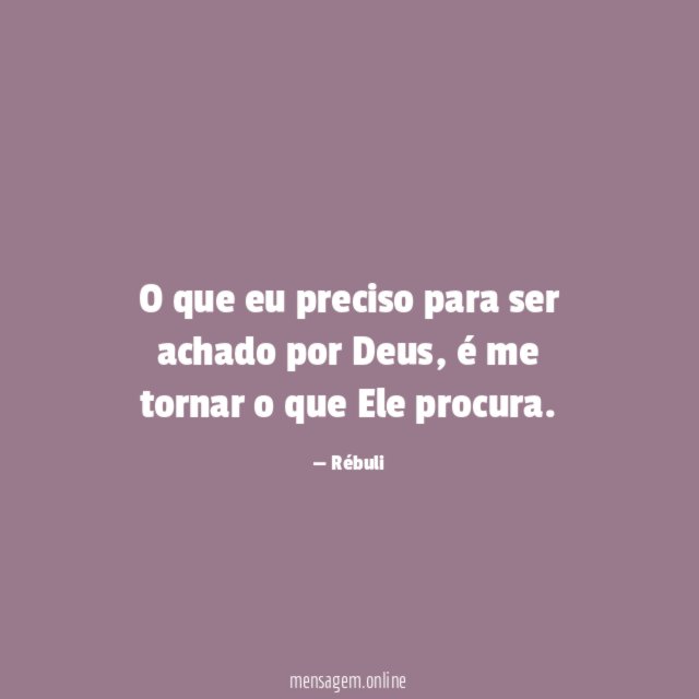 O que eu preciso para ser achado por Deus