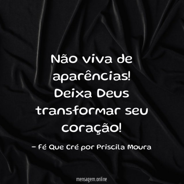 Não viva de aparências