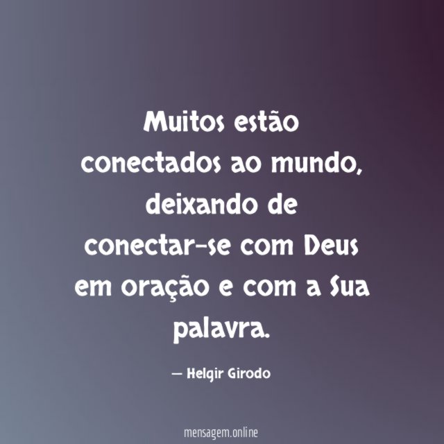 Muitos estão conectados ao mundo