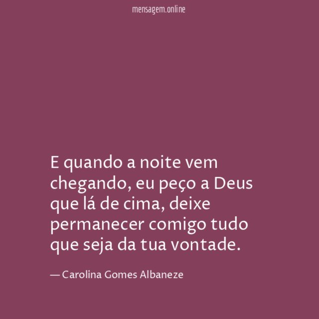 E quando a noite vem chegando