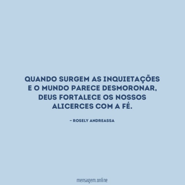 Quando surgem as inquietações e o mundo parece desmoronar