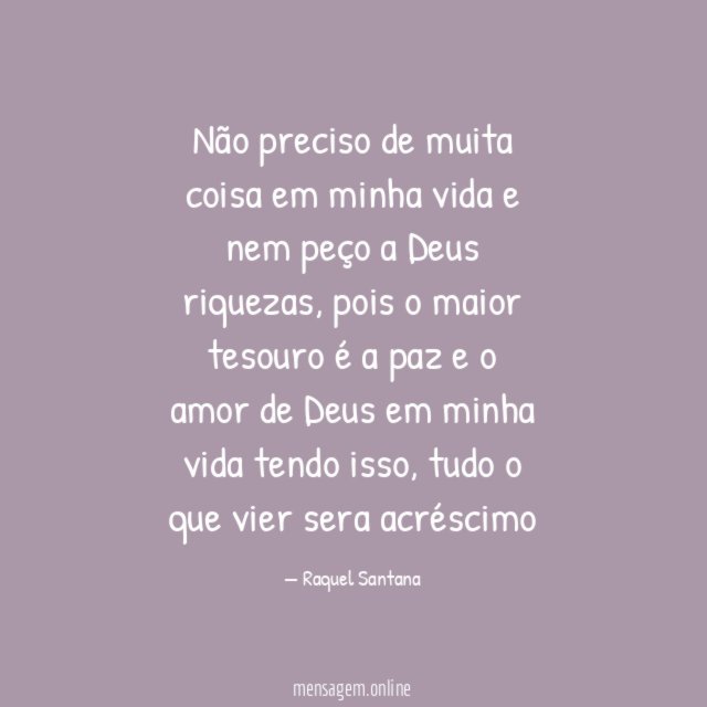 Não preciso de muita coisa em minha vida
