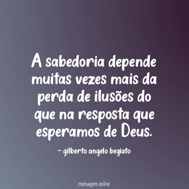 A sabedoria depende muitas vezes mais da perda