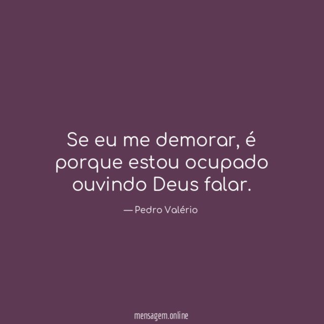 Se eu me demorar