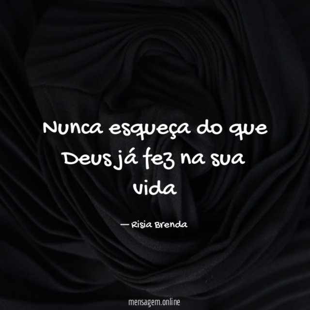 Nunca esqueça do que Deus já fez na sua vida