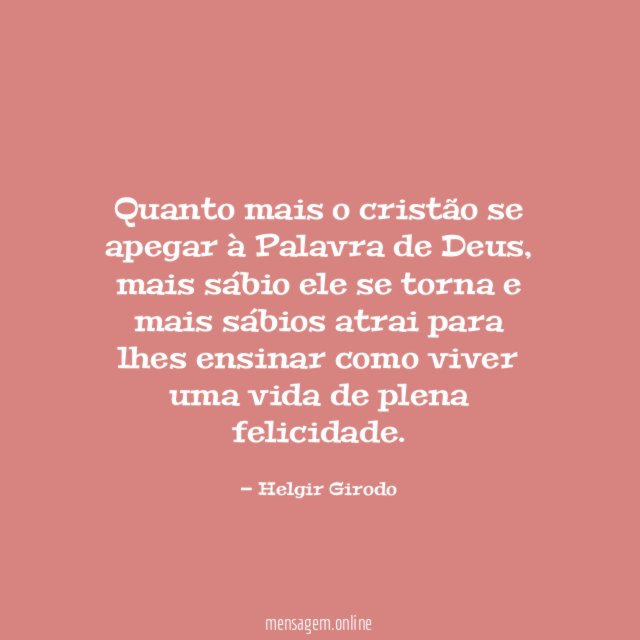 Quanto mais o cristão se apegar à Palavra de Deus