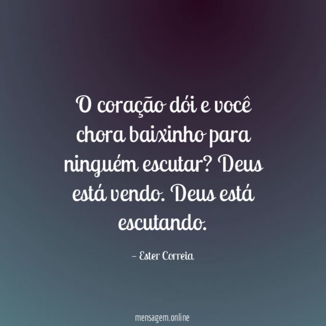 O coração dói e você chora baixinho para