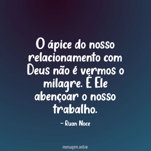 O ápice do nosso relacionamento com Deus não é vermos o milagre