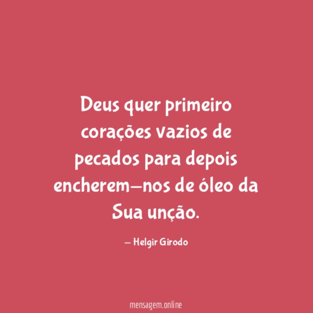 Deus quer primeiro corações vazios de pecados para