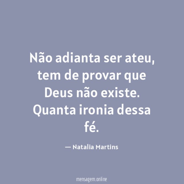 Não adianta ser ateu