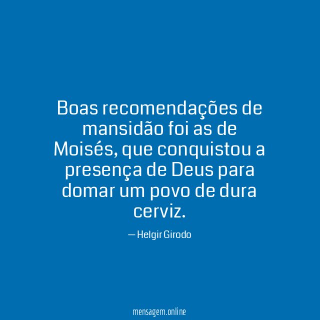 Boas recomendações de mansidão foi as de Moisés