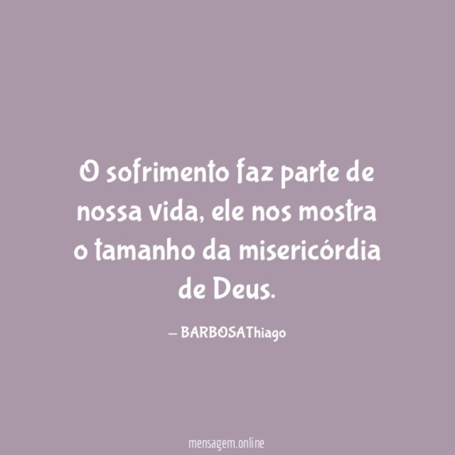 O sofrimento faz parte de nossa vida