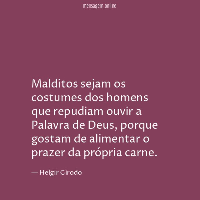 Malditos sejam os costumes dos homens que repudiam