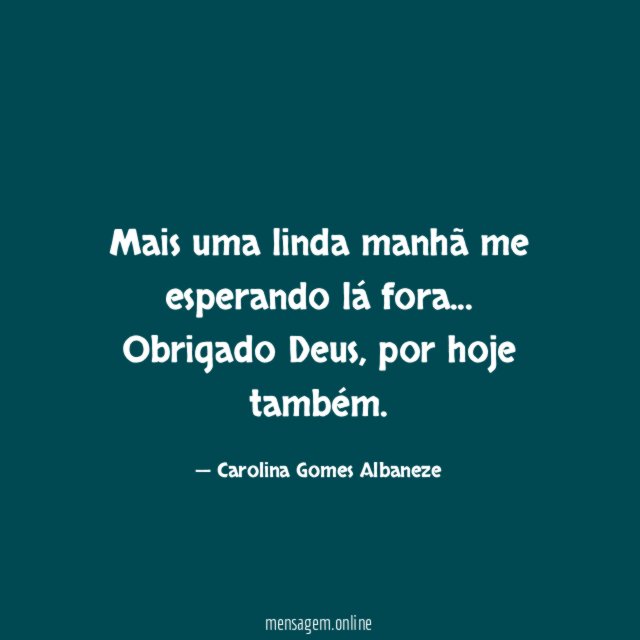 Mais uma linda manhã me esperando lá fora