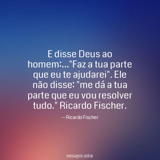E disse Deus ao homem