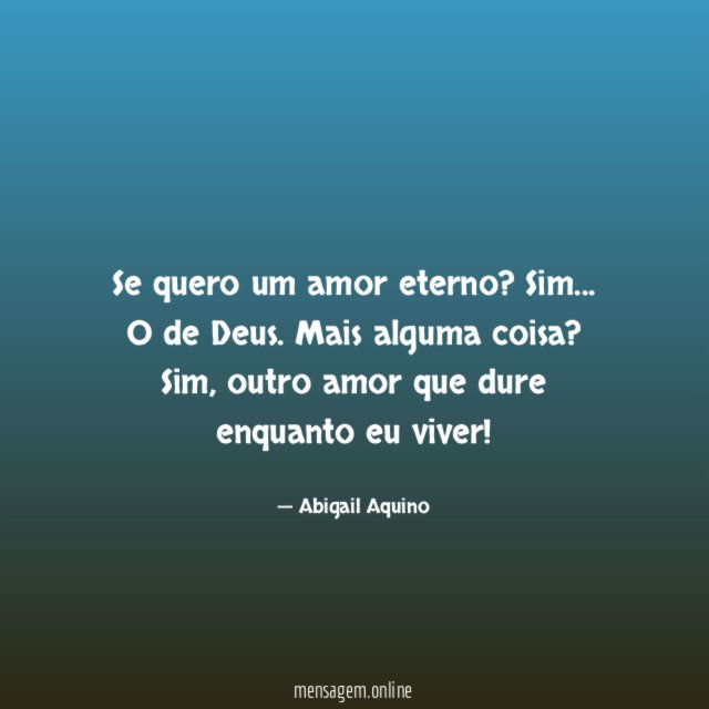 Se quero um amor eterno