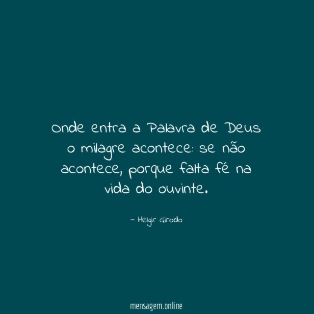 Onde entra a Palavra de Deus o milagre acontece