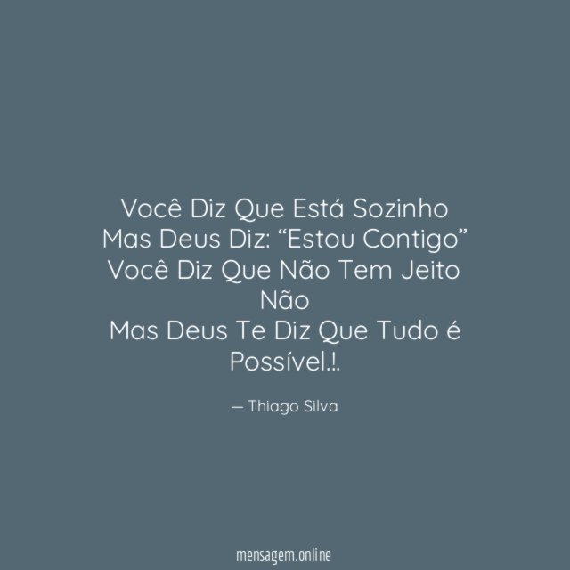 Você Diz Que Está Sozinho Mas Deus Diz