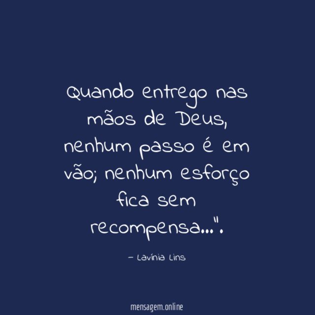 Quando entrego nas mãos de Deus