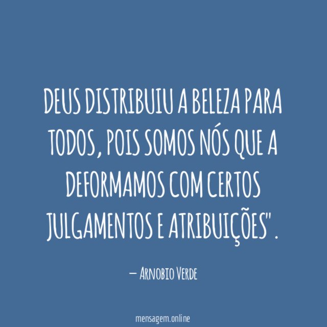 DEUS DISTRIBUIU A BELEZA PARA TODOS