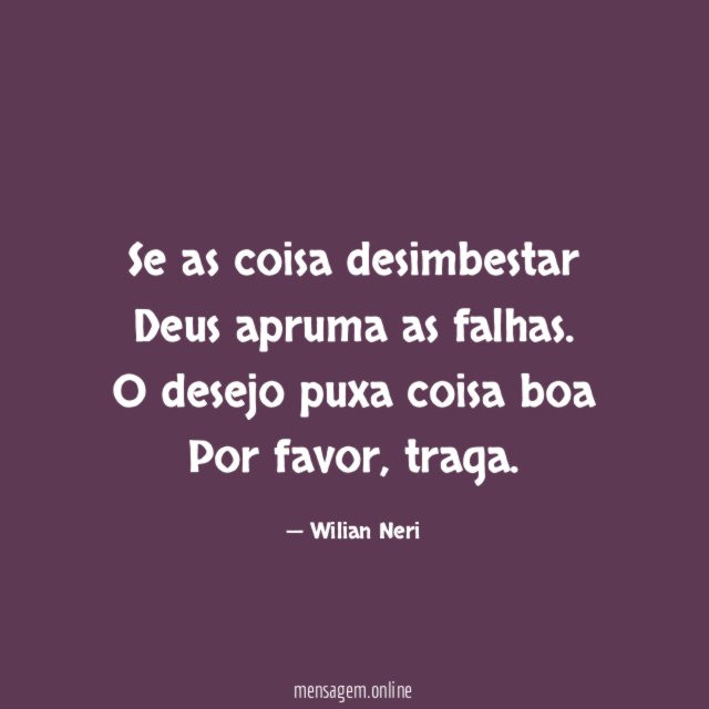 Se as coisa desimbestar Deus apruma as falhas